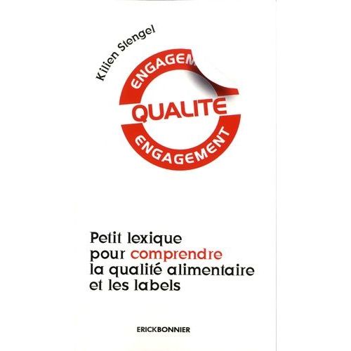 Petit Lexique Pour Comprendre La Qualité Alimentaire Et Les Labels