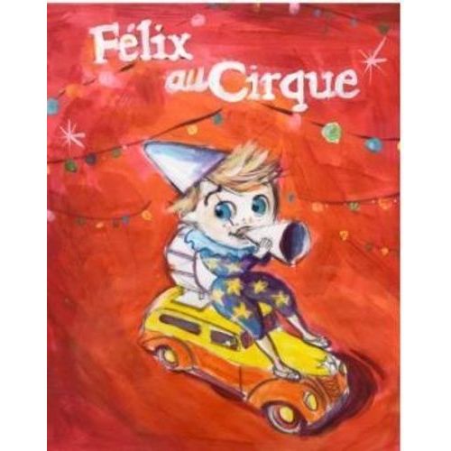Félix Au Cirque