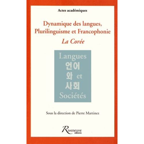 Dynamique Des Langues, Plurilinguisme Et Francophonie - La Corée