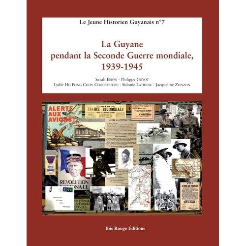 La Guyane Pendant La Seconde Guerre Mondiale 1939-1945