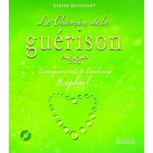 Le Chemin De La Guérison - Enseignements De L'archange Raphaël (1 Cd Audio)