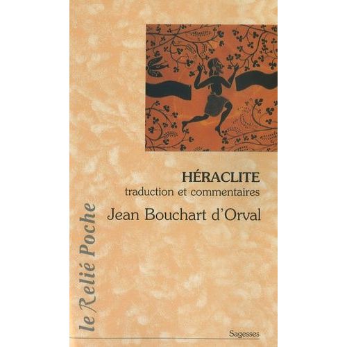 Héraclite - La Lumière De L'obscur