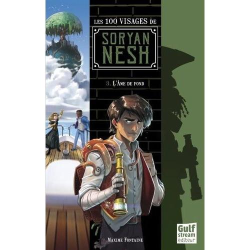 Les 100 Visages De Soryan Nesh Tome 3 - L'âme De Fond