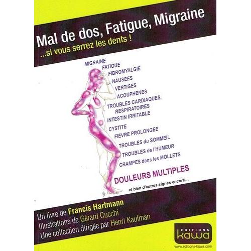 Mal De Dos, Fatigue, Migraine - Si Vous Serrez Les Dents !