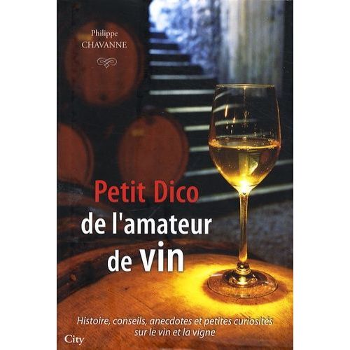 Petit Dico De L'amateur De Vin