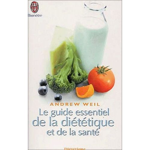 Le Guide Essentiel De La Dietetique Et De La Sante