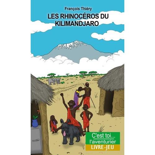 Les Rhinocéros Du Kilimandjaro - Aventures En Tanzanie