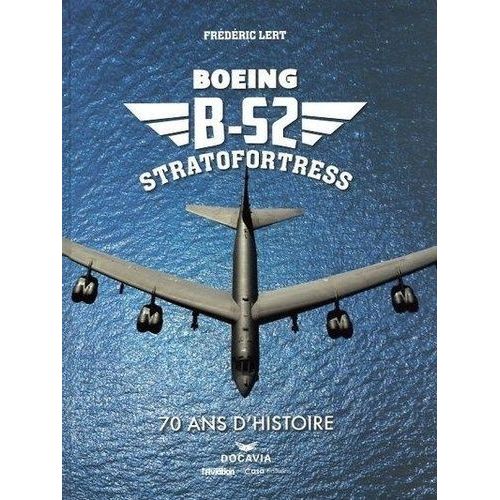 B-52 Stratofortress - 70 Ans D'histoire