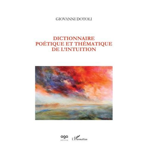 Dictionnaire Poétique Et Thématique De L'intuition
