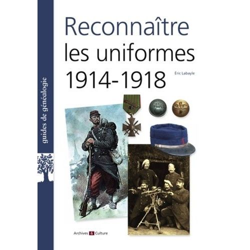 Reconnaître Les Uniformes 1914-1918