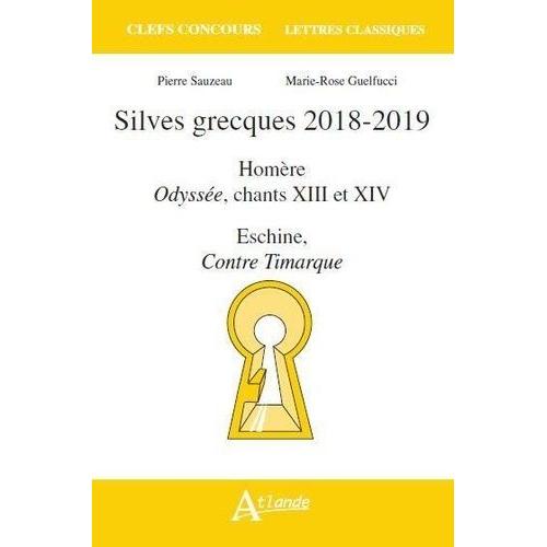 Silves Grecques - Homère, Odyssée, Chants 13 Et 14 - Eschine, Contre Timarque