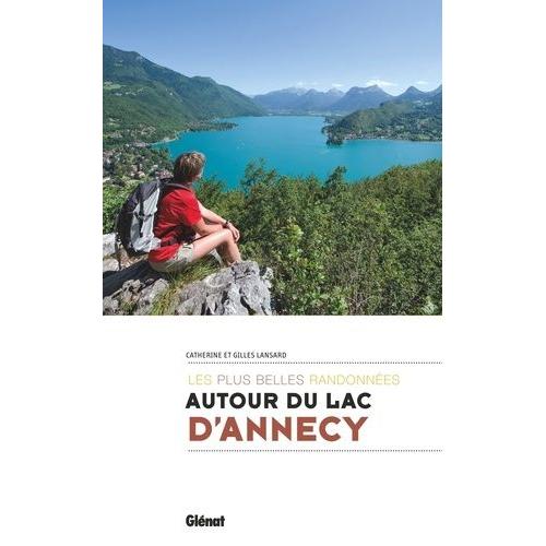 Autour Du Lac D'annecy - Les Plus Belles Randonnées