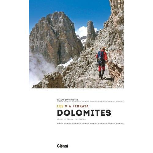 Les Via Ferrata Des Dolomites - Les Plus Beaux Itinéraires