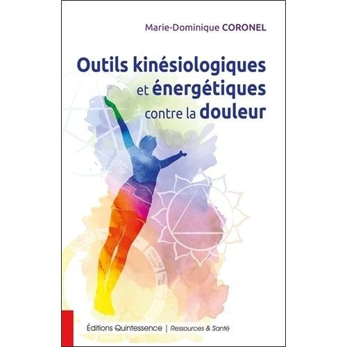 Outils Kinésiologiques Et Énergiques Contre La Douleur