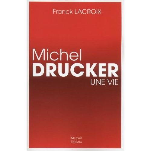 Michel Drucker, Une Vie