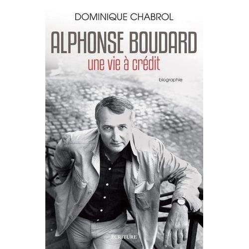 Alphonse Boudard - Une Vie À Crédit