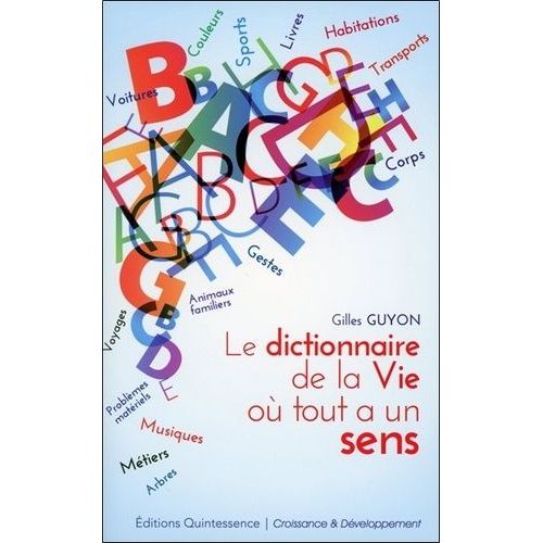 Le Dictionnaire De La Vie Où Tout A Un Sens