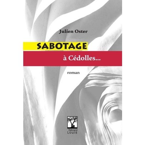 Sabotage À Cédolles