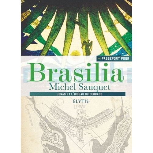 Passeport Pour Brasilia - Jonas Et L'oiseau Du Cerrado