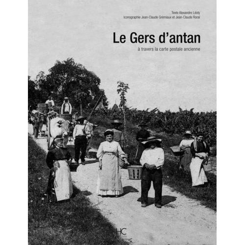 Le Gers D'antan - A Travers La Carte Postale Ancienne