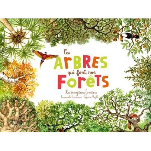 Ces Arbres Qui Font Nos Forêts - Les Écosystèmes Forestiers