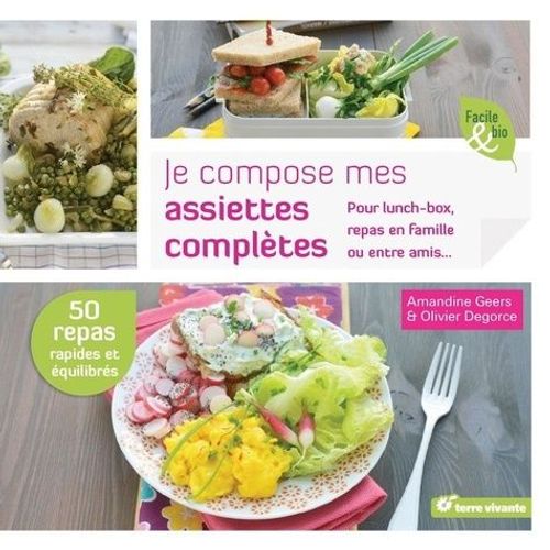 Je Compose Mes Assiettes Complètes - Pour Lunch-Box, Repas En Famille Ou Entre Amis