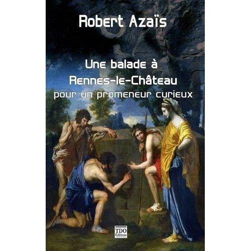 Une Balade À Rennes-Le-Château Pour Un Promeneur Curieux