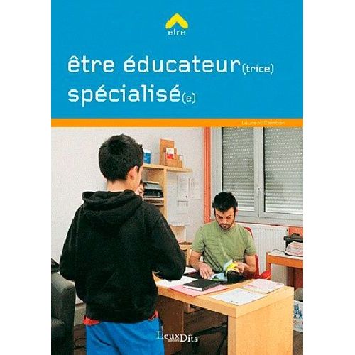 Etre Éducateur(Trice) Spécialisé(E)