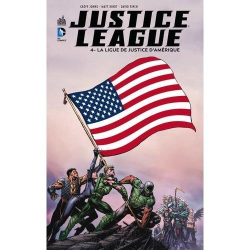 Justice League Tome 4 - La Ligue De Justice D'amérique