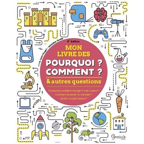 Mon Livre Des Pourquoi ? Comment ? Et Autres Questions