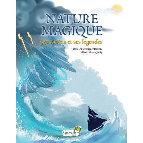 Nature Magique - Ses Secrets Et Ses Légendes