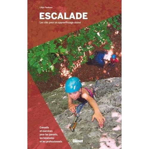 Escalade - Les Clés Pour Un Apprentissage Réussi