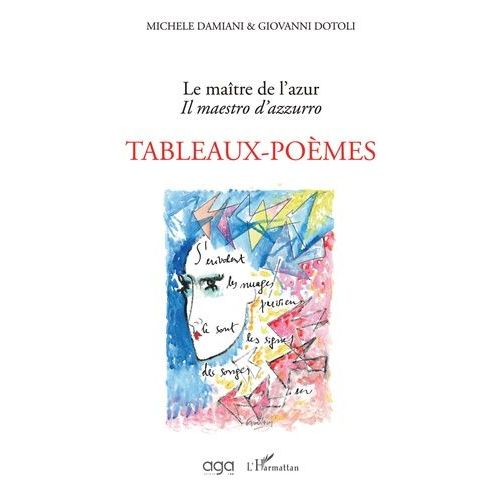 Le Maître De L'azur - Tableaux-Poèmes