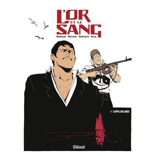 L'or Et Le Sang Tome 1 - L'appel Du Large