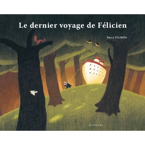 Le Dernier Voyage De Félicien
