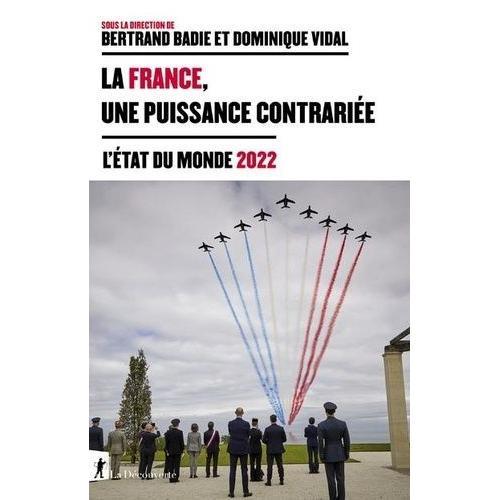 La France, Une Puissance Contrariée - L'état Du Monde