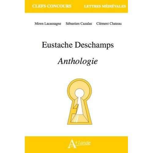 Eustache Deschamps - Anthologie