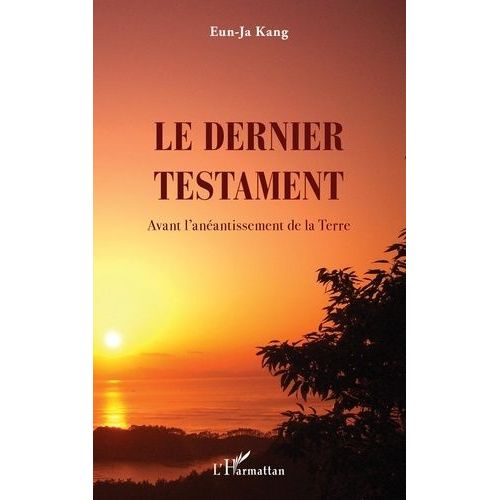 Le Dernier Testament - Avant L'anéantissement De La Terre