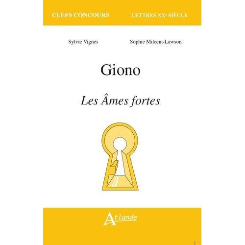 Giono, Les Âmes Fortes