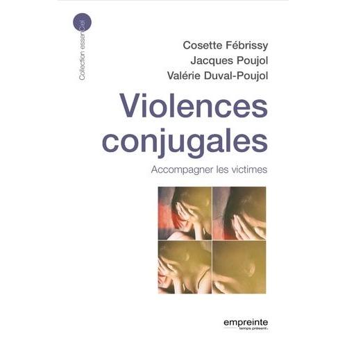 Violences Conjugales - Accompagner Les Victimes