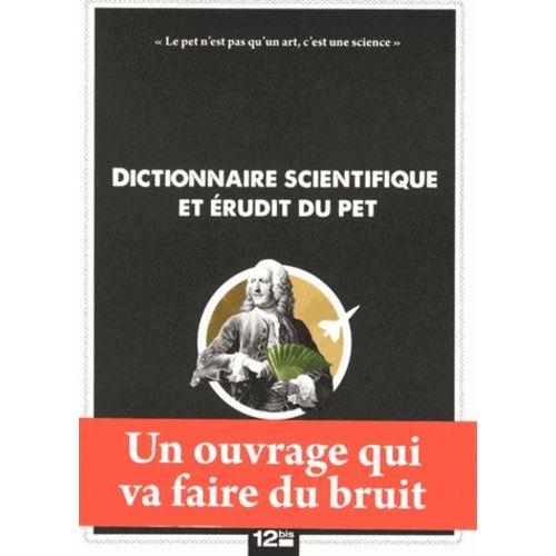 Dictionnaire Scientifique Et Érudit Du Pet