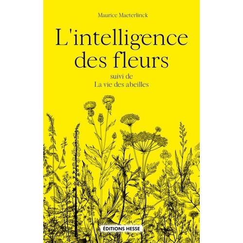 L'intelligence Des Fleurs - Suivi De La Vie Des Abeilles