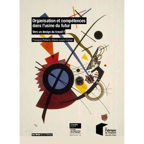 Organisation Et Compétences Dans L'usine Du Futur - Vers Un Design Du Travail ?