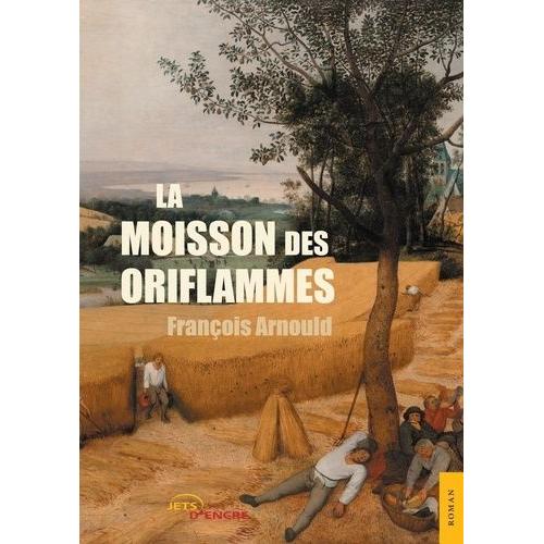 La Moisson Des Oriflammes