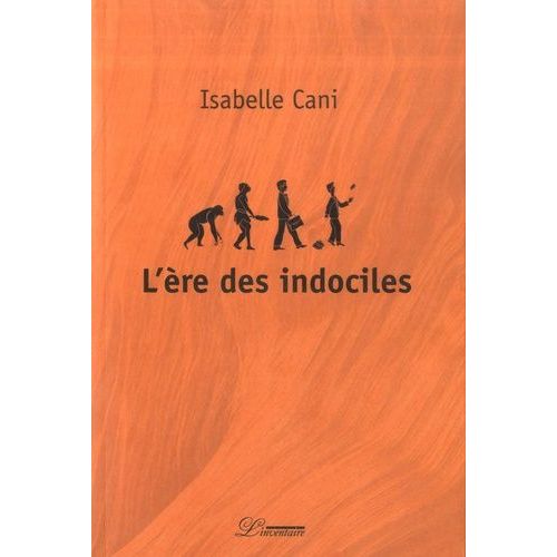 L'ère Des Indociles Tome 1