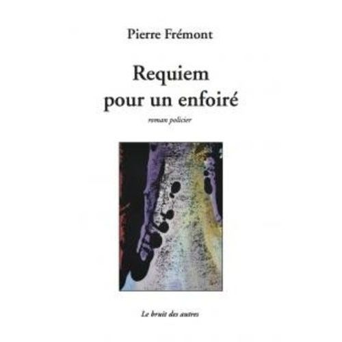 Requiem Pour Un Enfoiré