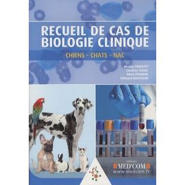 Recueil De Cas De Biologie Clinique - Chiens, Chats, Nac