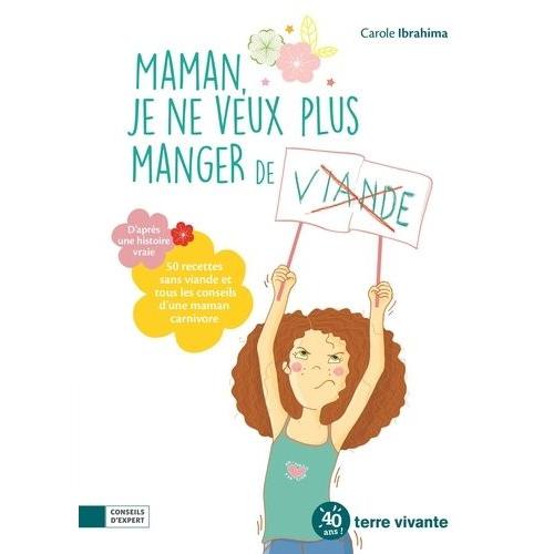 Maman, Je Ne Veux Plus Manger De Viande