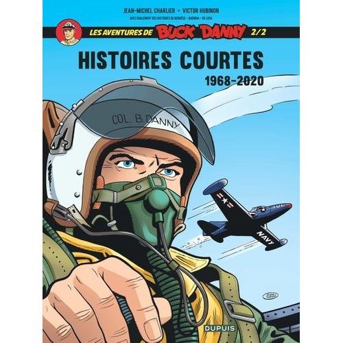 Les Aventures De Buck Danny Hors-Série - Histoires Courtes 1968-2020 - Tome 2/2
