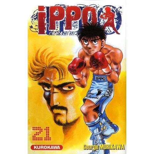 Ippo - Saison 1 - La Rage De Vaincre - Tome 21 : Takamura A Remporté La Victoire ! Maintenant C'est Le Tour D'ippo !!